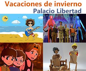 Vacaciones de invierno 2026 en el Palacio Libertad